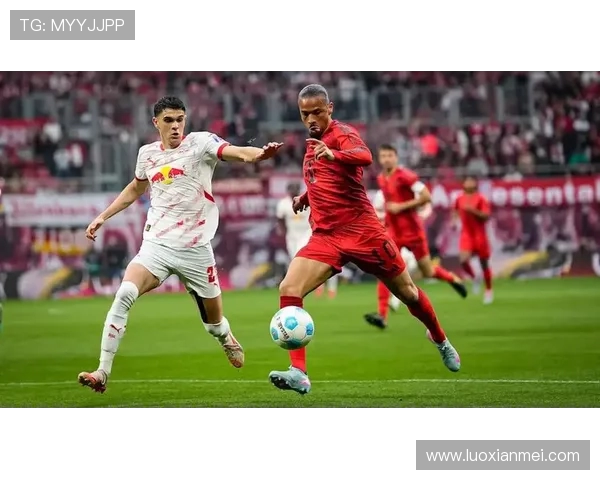 RB莱比锡对阵拜仁慕尼黑精彩直播全程回顾与赛后分析